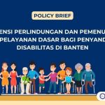 Policy Brief Perlindungan Disabilitas Sebagai Hak Warna Negara di Banten