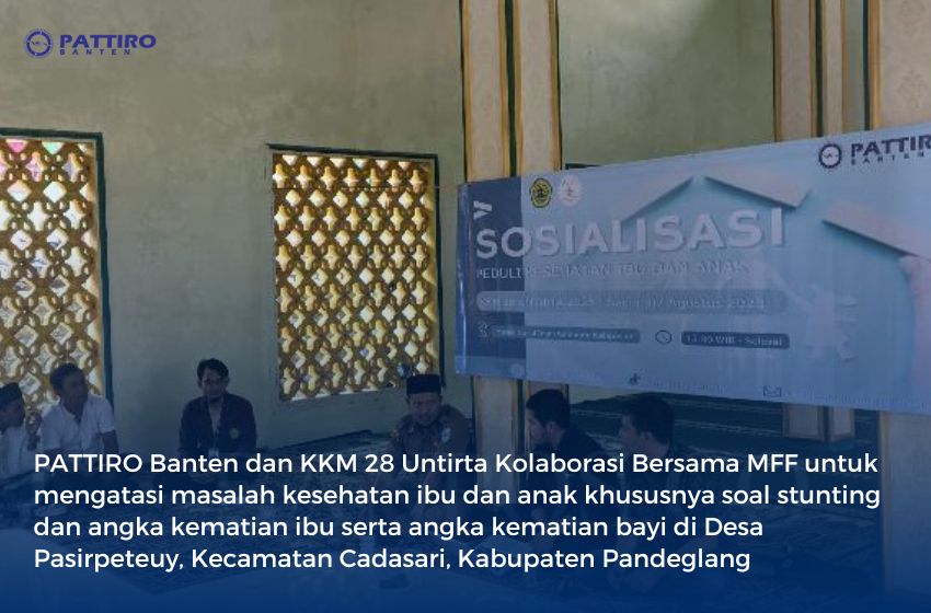 PATTIRO Banten dan KKM 28 Untirta Kolaborasi Bersama MFF